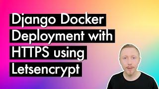 Django Docker Deployment with HTTPS using Letsencrypt