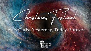 The 2022 Christmas Festival | National Lutheran Choir