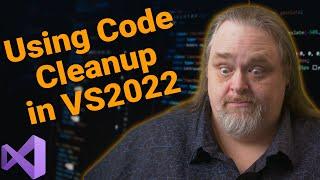 Coding Shorts #103: Using Code Cleanup in Visual Studio