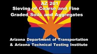 AZ 201   Sieving of Coarse and Fine Graded Soils and Aggregates