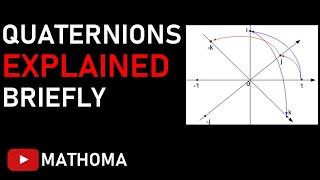 Quaternions EXPLAINED Briefly