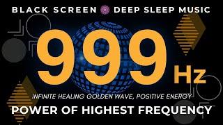 Power of Highest Frequency 999 Hz | Transcendental Spiritual Light 