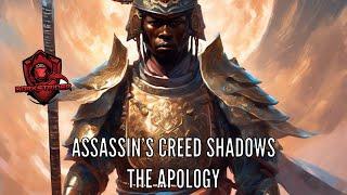 Assassin's Creed Shadows- The Apology...