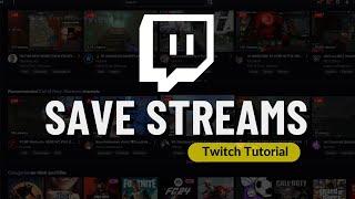 How to Turn on Past Broadcasts on Twitch to Save Your Streams