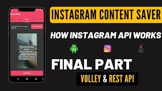 Instagram content saver | Part -2 ( Final Part ) | How Instagram API Works