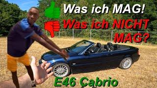 Was ich MAG, was ich NICHT MAG? - am E46 Cabrio | Kampfmelone