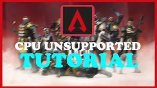 Apex Legends - Fix Unsupported CPU - TUTORIAL | 2022