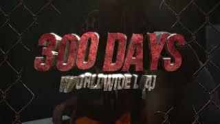 WorldWide LAU - "300 Days" (Official Video)