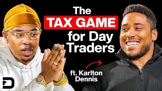 How Day Traders Can Save Money in TAXES ft. Karlton Dennis