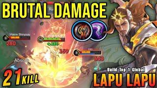 21 Kills!! Offlane Monster Lapu Lapu Brutal Damage Build!! - Build Top 1 Global Lapu Lapu ~ MLBB