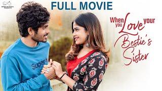 When You Love Your Bestie's Sister Full Movie || Swetha Naidu || Mohit Pedada || Infinitum Media