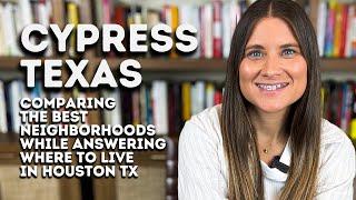 Comparing Popular Neighborhoods of Cypress, Texas | Where to Live in the Houston Suburbs - Jo & Co.