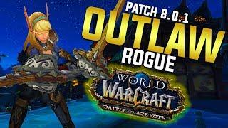 OUTLAW ROGUE GUIDE - Battle for Azeroth 8.0.1 [PVE]