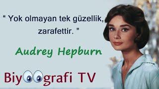 Audrey Hepburn Kimdir ? ( Türkçe Seslendirmeli Biyografi )