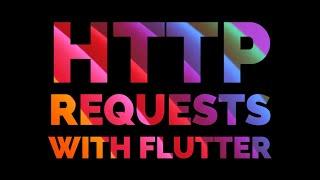 HTTP Requests with Flutter (API)