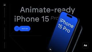 iPhone 15 Pro - Animate ready mockup for After Effects