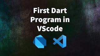 Run Your First Dart Program in Visual Studio Code 2023