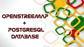 OpenStreetMap + PostgreSQL(How to load OpenStreetMap data into a PostgreSQL Database)