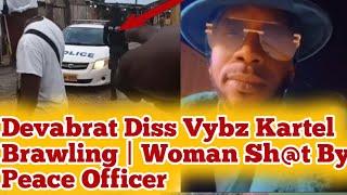 Deva Brat Respond Vybz Kartel Brawling | Woman Shot By Peace Officers