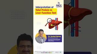 Interpretation of Total Protein in Liver Function Test? | #lft #shots #trending