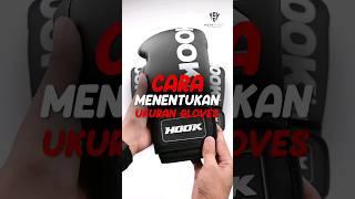 Cara Menentukan Ukuran Gloves - Hook Fight Gear