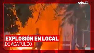 ¡Última Hora! Reportan explosión en local de Acapulco; se desconoce si hay víctimas