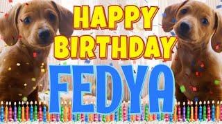 Happy Birthday Fedya! ( Funny Talking Dogs ) What Is Free On My Birthday