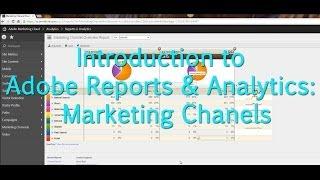 [Tutorial] Adobe Reports & Analytics: Marketing Channels