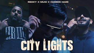 Rekky x Muki x Haseeb Haze - City Lights (OFFICIAL MUSIC VIDEO)