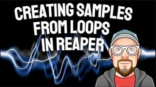 Creating Samples from Loops in REAPER