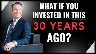 If you invested  in this 30 years ago | Brad Barrett