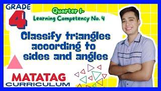 Classify Triangles according to Sides and Angles- Grade 4: Q1- LC4 MATATAG Curriculum