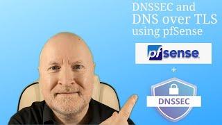 Set up DNSSEC and DNS over TLS on pfSense