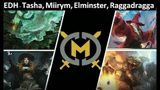 Commander Game - Tasha, Miirym, Elminster, Raggadragga - EDH Format