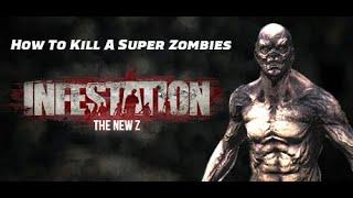 How To Kill Super Zombies in Infestation The New Z