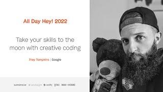 Jhey Tompkins – Take your skills to the moon with creative coding