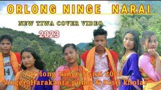 ORLONG NINGE NARAI || NEW TIWA COVER VIDEO 2023