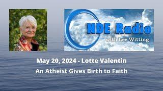 Lotte Valentin: An Atheist Gives Birth to Faith