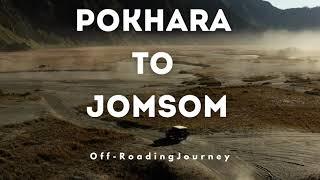 Rugged Adventures: A Journey Through the Wilds of Off-Roading, Pokhara to Jomsom, Nepal.