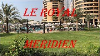 Le Royal Meridien Beach Resort & Spa Dubai 2018