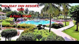 GOA | HOLIDAY INN RESORT | A FULL TOUR