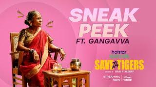 Posh Avva Sneak Peek | Save The Tigers | Priyadarshi | Jordaar Sujatha| Gangavva | DisneyPlusHotstar