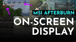 MSI Afterburner On Screen Display | Configure & Setup MSI Afterburner OSD