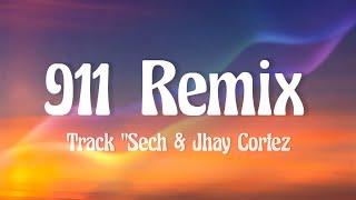 Sech, Jhay Cortez - 911 Remix (Letra/Lyrics