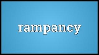 Rampancy Meaning