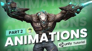 Animations tutorial in Unity | Part 2