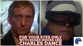 For Your Eyes Only with Roger Moore and Charles Dance