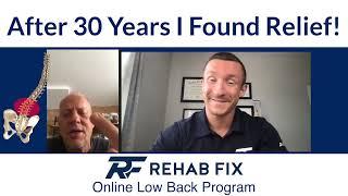 Back Pain Relief After 30 YEARS!!! | RehabFix Online Low Back Program