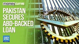 Pakistan Secures $1 Billion ADB-Backed Loan from Gulf Banks | Dawn News English