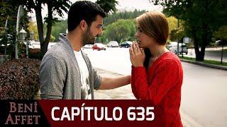 Perdóname (Beni Affet) - Capítulo 635